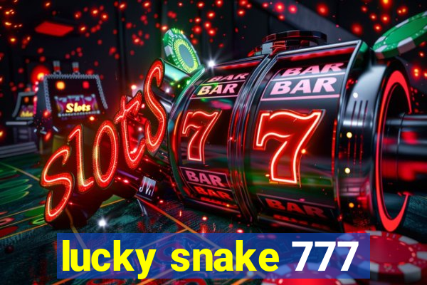 lucky snake 777